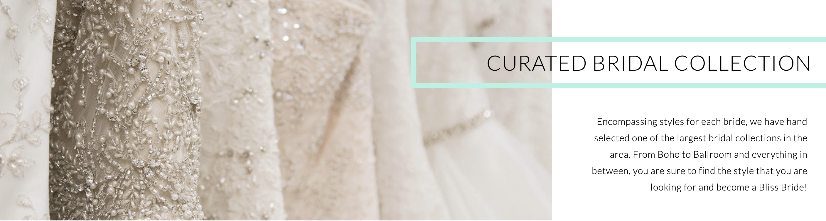 Bridal gowns on display at Bliss Bridal Salon showcasing a wide range of styles from western to ballroom